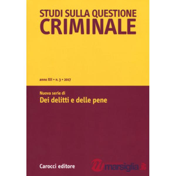 Studi sulla questione criminale (2017). Vol. 3: Nuova serie di «Dei delitti e delle pene»