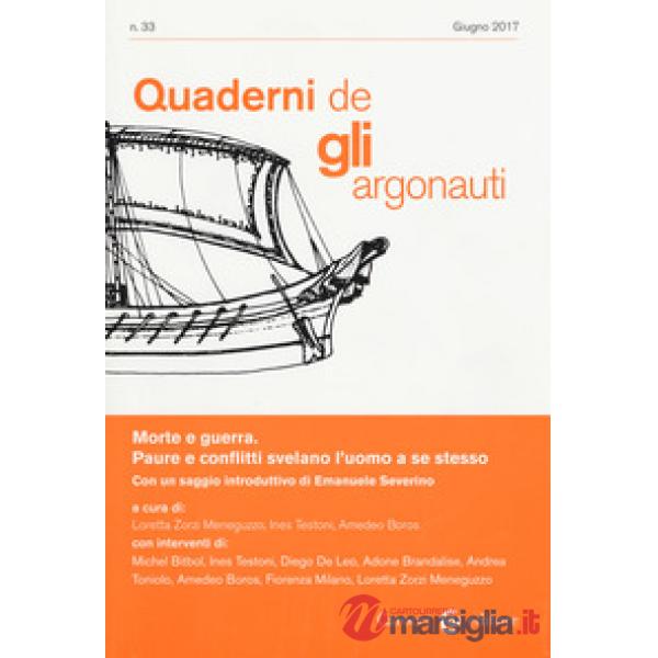 Quaderni de «Gli argonauti» (2017). Vol. 33: Morte e guerra. Paure e conflitti svelano l'uomo a se stesso