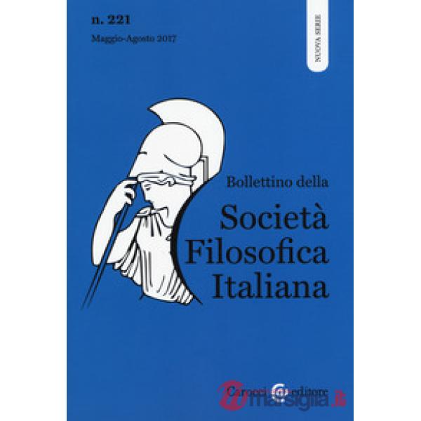 Bollettino della società filosofica italiana. Vol. 221: Maggio-agosto 2017