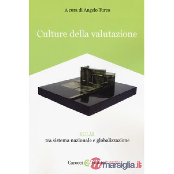 Culture della valutazione. IULM tra sistema nazionale e globalizzazione