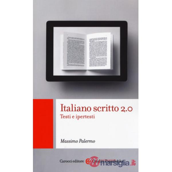 Italiano scritto 2.0. Testi e ipertesti