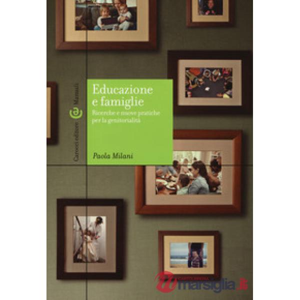 Educazione e famiglie. Ricerche e nuove pratiche per la genitorialità