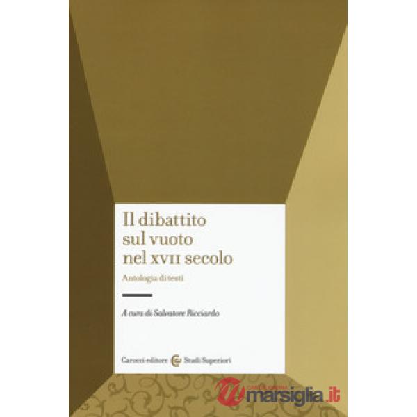 Dibattito sul vuoto nel XVII secolo. Antologia di testi (Il)
