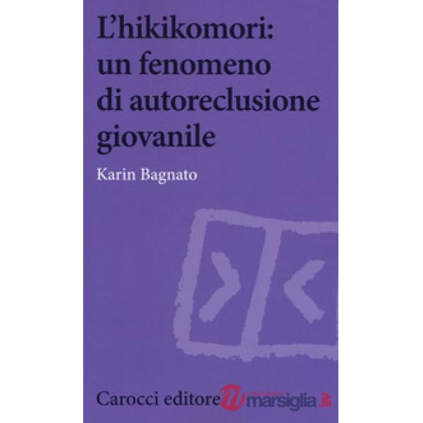 Hikikomori: un fenomeno di autoreclusione giovanile (L')