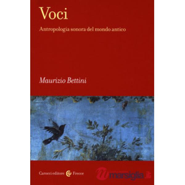 Voci. Antropologia sonora del mondo antico