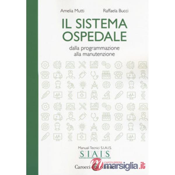Sistema ospedale. Dalla programmazione alla manutenzione (Il)