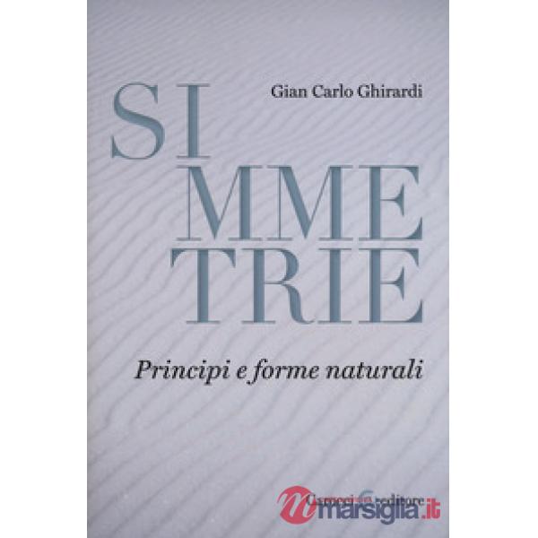 Simmetrie. Principi e forme naturali