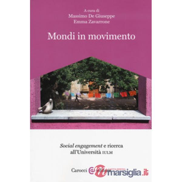 Mondi in movimento. «Social engagement» e ricerca all'Università IULM