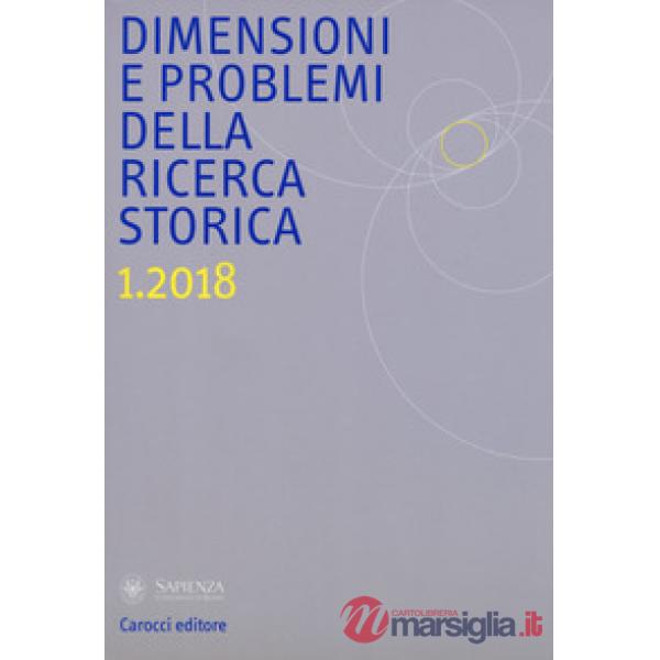 Dimensioni e problemi della ricerca storica. Rivista del Dipartimento di storia 