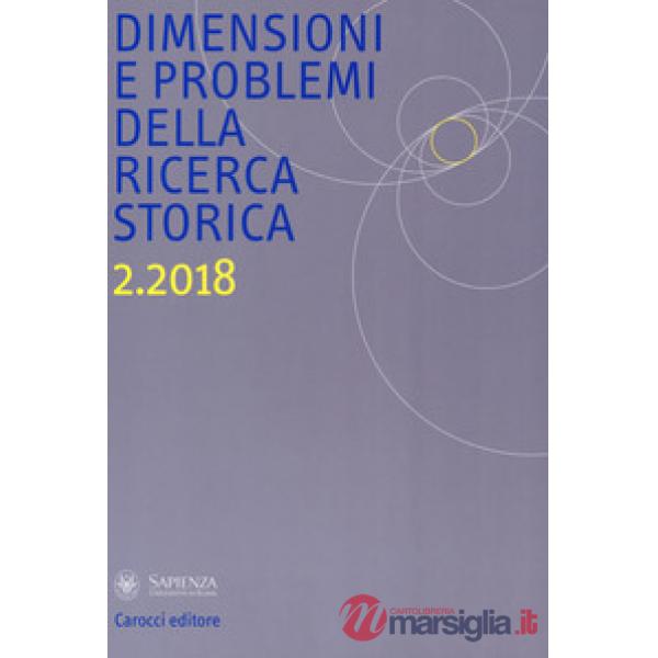 Dimensioni e problemi della ricerca storica. Rivista del Dipartimento di storia moderna e contemporanea dell'Università degli st