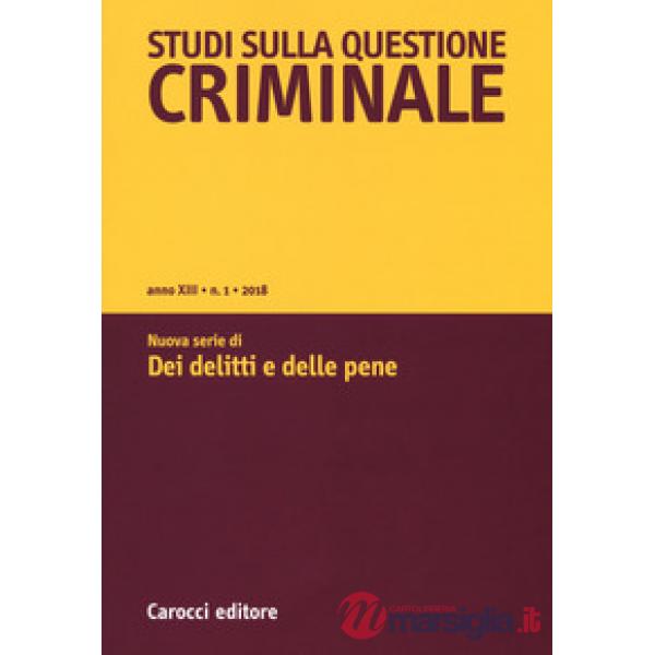 Studi sulla questione criminale (2018). Vol. 1