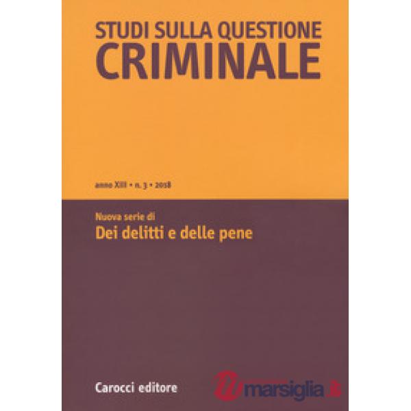 Studi sulla questione criminale (2018). Vol. 3