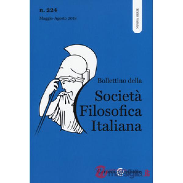 Bollettino della società filosofica italiana. Nuova serie (2018). Vol. 224