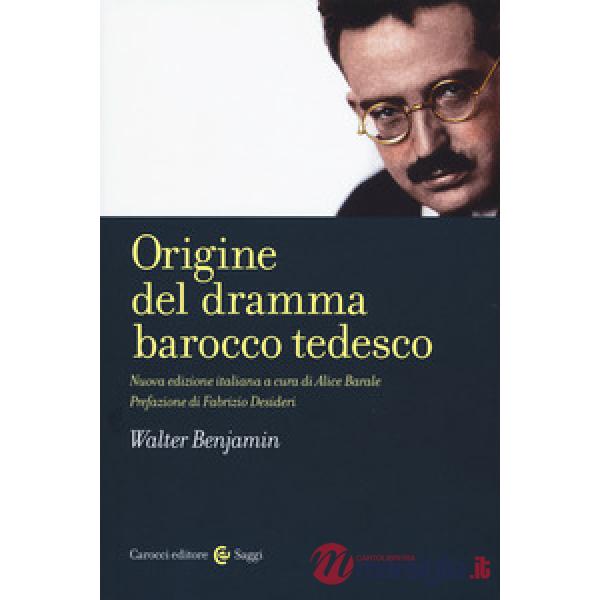 Origine del dramma barocco tedesco. Nuova ediz.