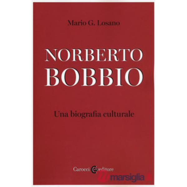 Norberto Bobbio. Una biografia culturale