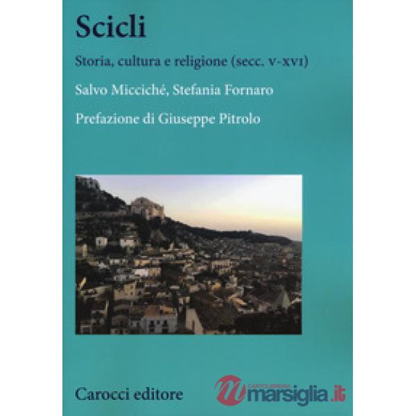 Scicli. Storia, cultura e religione (V-XVI secc.)