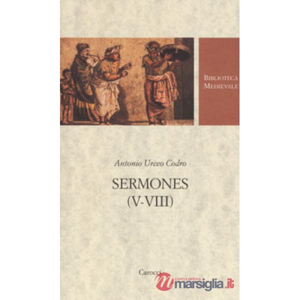 Sermones (V-VIII). Testo latino a fronte