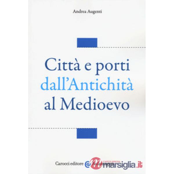 Città e porti dall'antichità al Medioevo