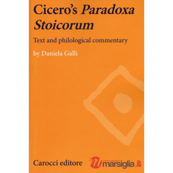 Cicero's paradoxa stoicorum. Text and philological commentary