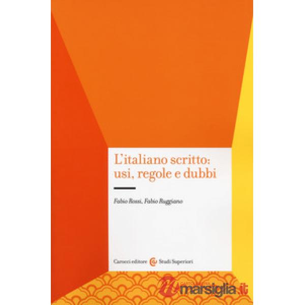 Italiano scritto: usi, regole e dubbi (L')