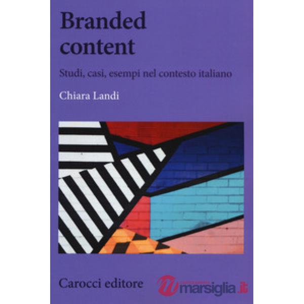 Branded content. Studi, casi, esempi nel contesto italiano