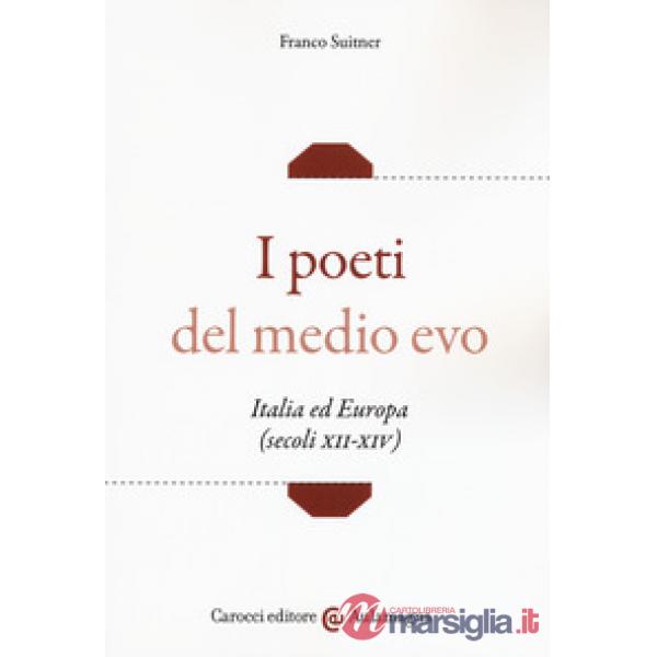 Poeti del medio evo. Italia ed Europa (secoli XII-XIV) (I)