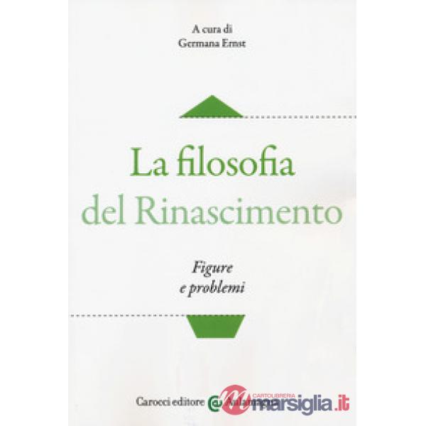 Filosofia del Rinascimento. Figure e problemi (La)