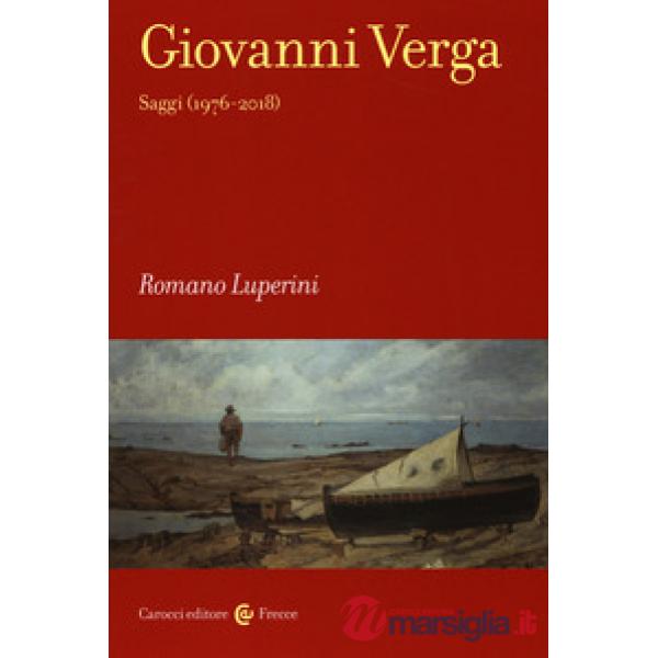 Giovanni Verga. Saggi (1976-2018)