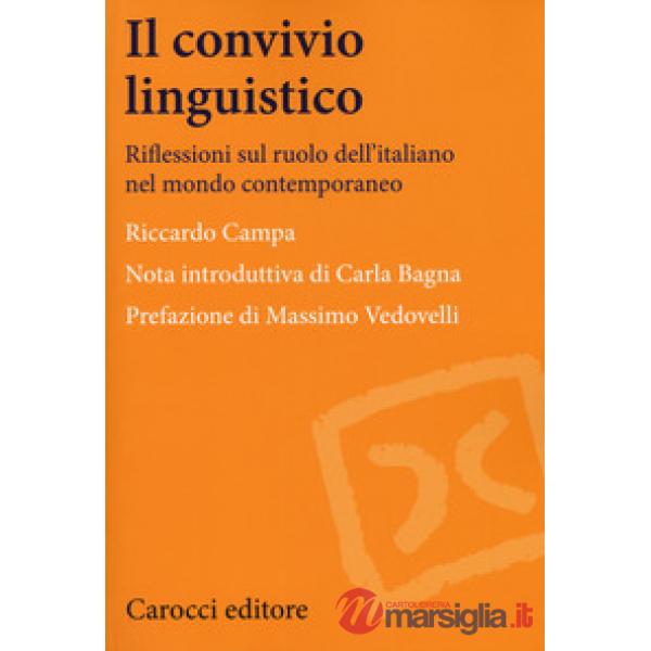 Convivio linguistico. Riflessioni sul ruolo dell'italiano nel mondo contemporane