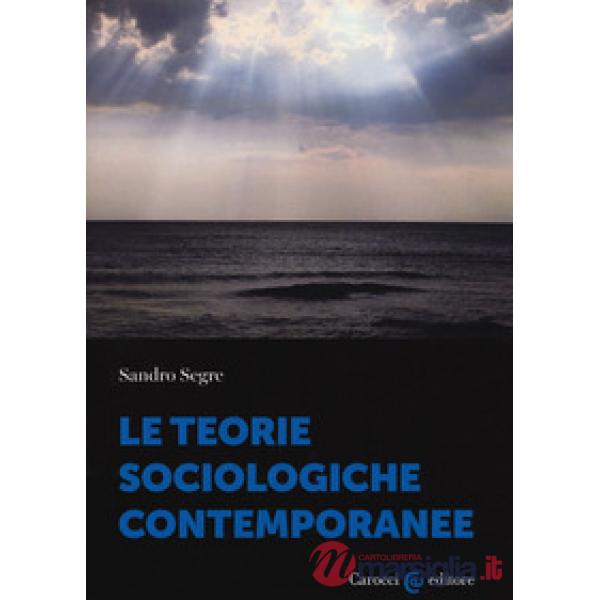 Teorie sociologiche contemporanee (Le)