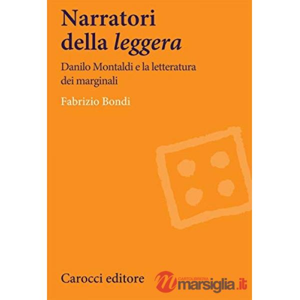 Narratori della «leggera». Danilo Montaldi e la letteratura dei marginali