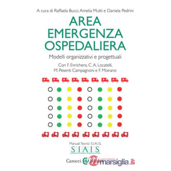 Area emergenza ospedaliera. Modelli organizzativi e progettuali
