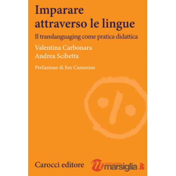 Imparare attraverso le lingue. Il translanguaging come pratica didattica