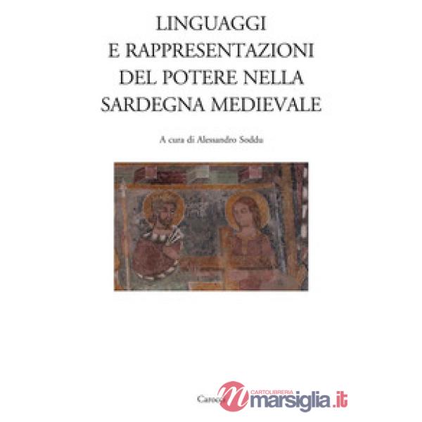 Linguaggi e rappresentazioni del potere nella Sardegna medievale