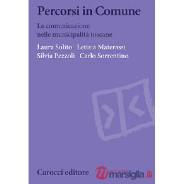 Percorsi in Comune. La comunicazione nelle municipalità toscane