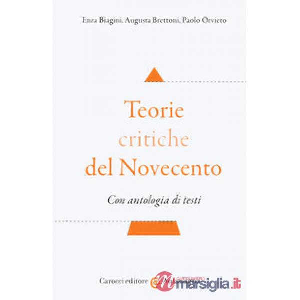 Teorie critiche del Novecento. Con antologia di testi