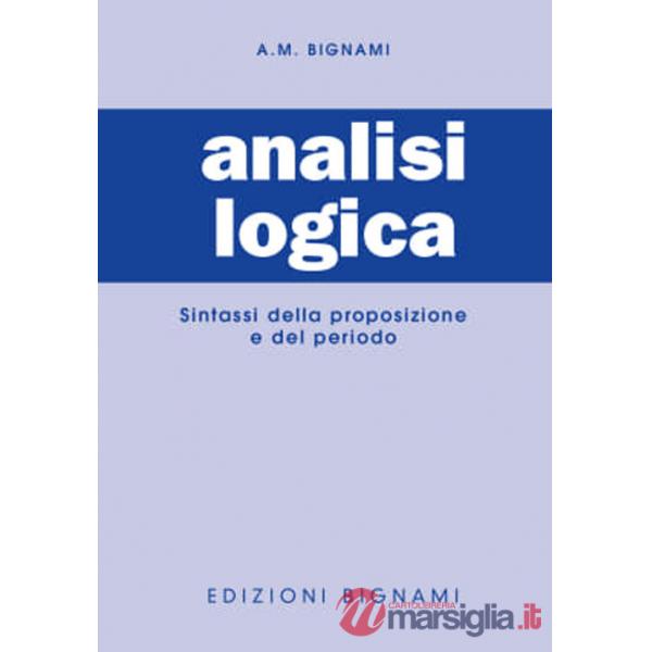 Analisi logica. Sintassi proposizione e del periodo