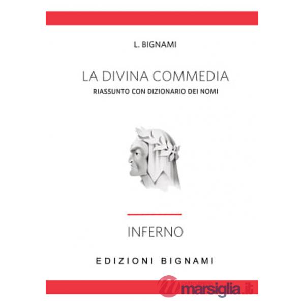 Divina Commedia. Inferno. Riassunto con dizionario dei nomi (La)