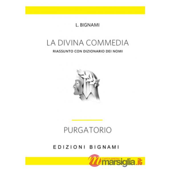 Divina Commedia. Riassunto con dizionario dei nomi. Purgatorio (La)