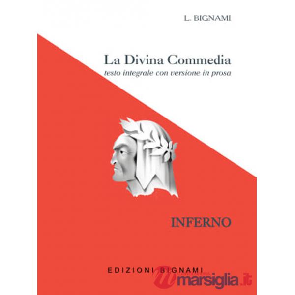 Divina Commedia. Inferno. Testo integrale con versione in prosa (La)