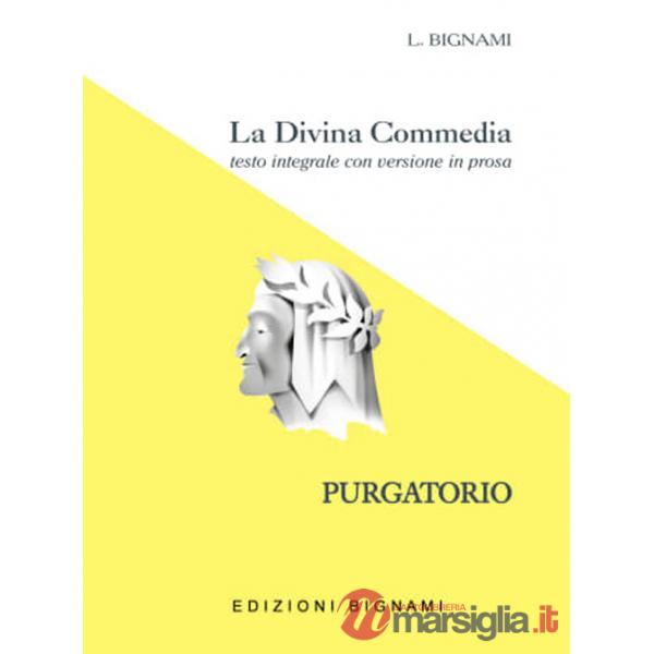 Divina Commedia. Purgatorio. Testo integrale con versione in prosa (La)