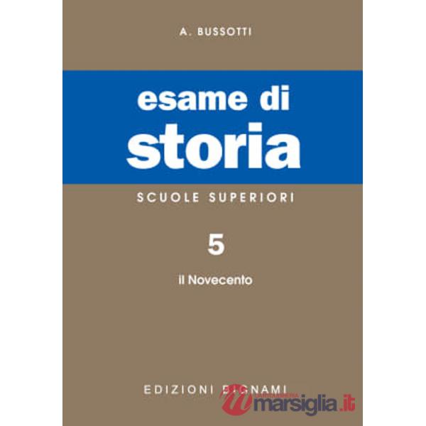 Esame di storia. Vol. 5: Il Novecento