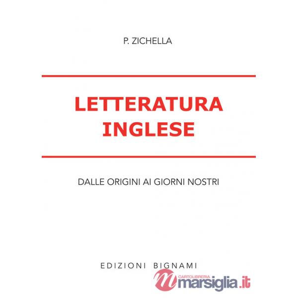 Letteratura inglese. Dagli inizi ai giorni nostri. Per le Scuole superiori
