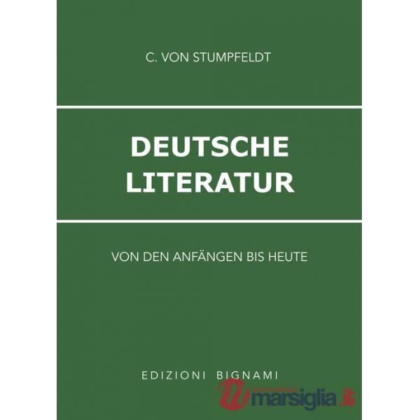 Deutsche Literatur. Von den Anfângen bis heute. Per le Scuole superiori