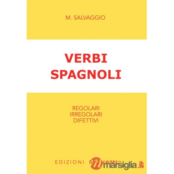 Verbi spagnoli. Regolari, irregolari, difettivi