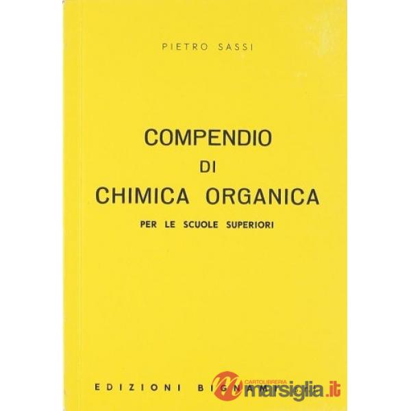 COMPENDIO DI CHIMICA. CHIMICA ORGANICA PER LE SCUOLE SUPERIORI