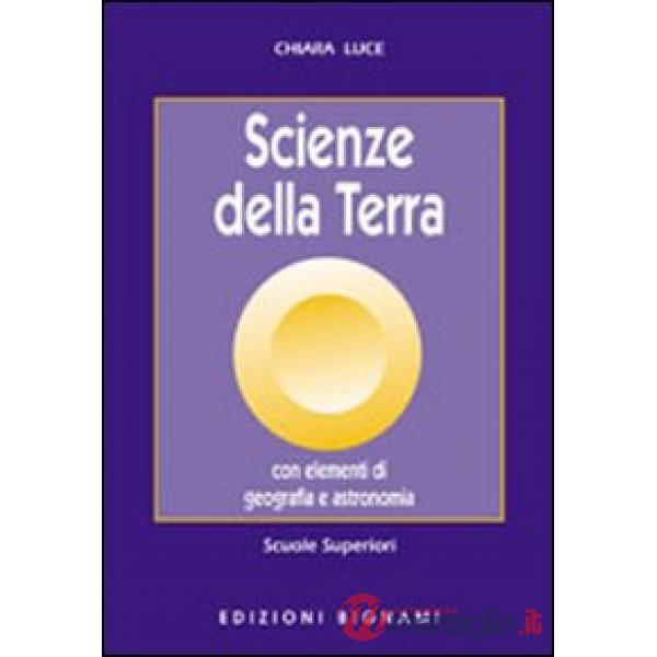 Scienze della terra. Con elementi di geografia e astronomia