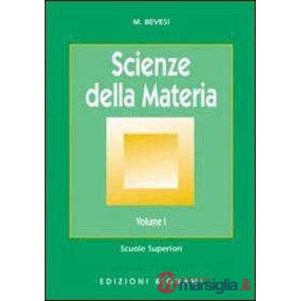 SCIENZE DELLA MATERIA. VOL. 1