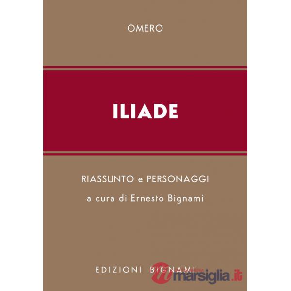 Iliade. Riassunto e personaggi dell'opera