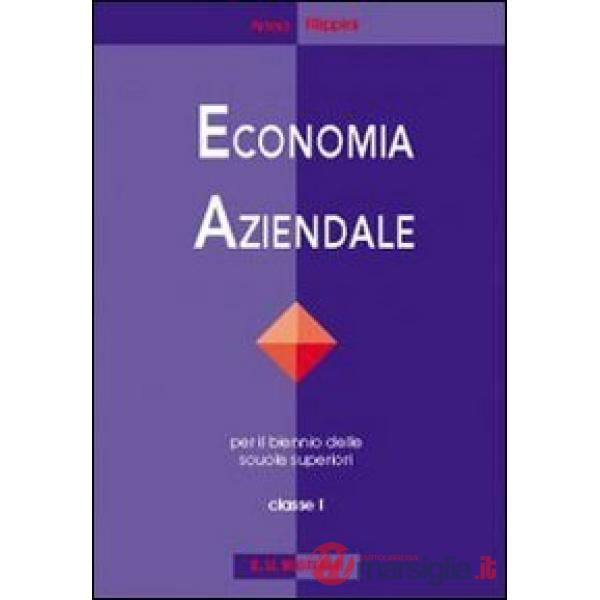 ECONOMIA AZIENDALE. PER IL BIENNIO DEGLI IST. TECNICI COMMERCIALI